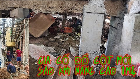 quá trình nâng nhà lên cao rồi đổ lại cột của "thần đèn thiên lộc"