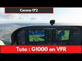 [FS2020] 🛫 Tuto facile : utilisation du G1000 en VFR et pilote automatique