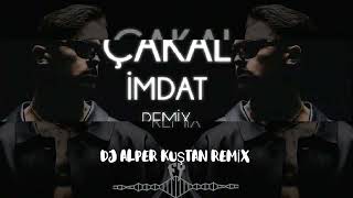 Çakal İmdat Remix - DJ ALPER KUŞTAN Resimi