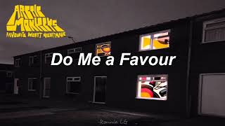 Arctic Monkeys - Do Me a Favour |Sub. Español|