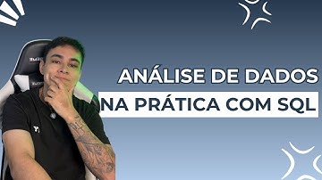 Análise de Dados com SQL na Prática!