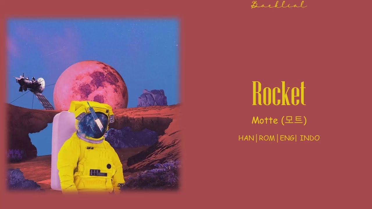 Watch MOTTE (모트) - 로켓 (Rocket) (HAN/ROM/ENG/INDO Lyrics/가사) on YouTube Watch MOTTE (모트) - 로켓 (Rocket) (HAN/ROM/ENG/INDO Lyrics/가사) on YouTube