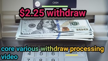 how to core various withdraw processing video🤑💵🙋🥳