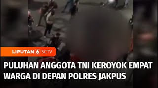 Sejumlah Anggota TNI Keroyok Empat Warga di Depan Polres Jakpus, Korban Babak Belur | Liputan 6