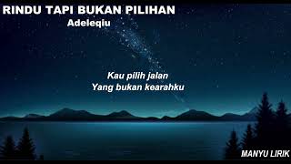 Download Lagu Rindu Tapi Bukan Pilihan [] Adeleqiu -  -- lirik lagu manyu MP3
