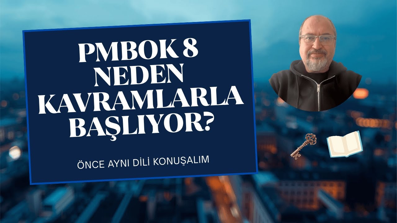 2- PMBOK 8 - Anahtar Kelimeler ve Kavramlar