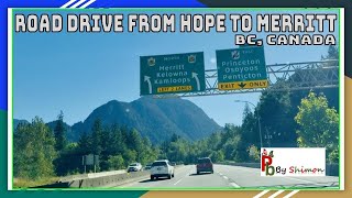 Highway Drive From Hope to Merritt, BC, Canada/ Scenic Drive From Hope To Merritt/ Hop to Merritt
