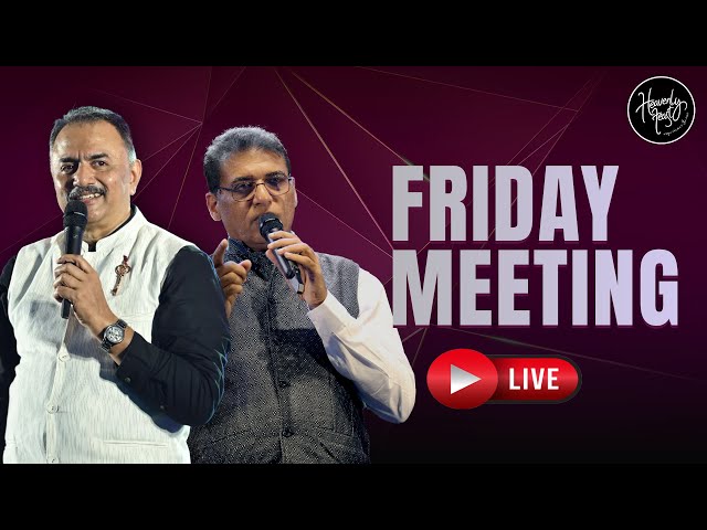 HEAVENLY FEAST FRIDAY MEETING || Aug 01 ,2025