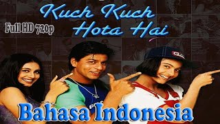 Indian Indonesian film Kuch Kuch Hota Hai Full HD 720p