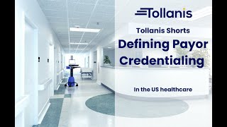 Defining Payor Credentialing in the US healthcare