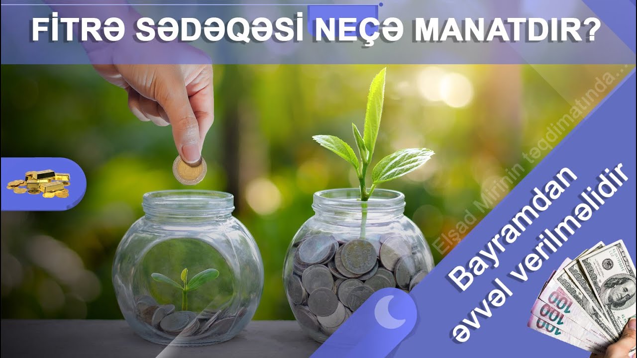 Bayramdan əvvəl verilməli olan FİTRƏ SƏDƏQƏSİ neçə manat olmalıdır?