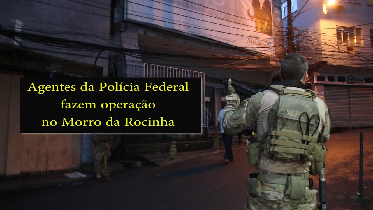 Polícia Federal faz operação na favela da Rocinha contra o tráfico - BCN NEWS