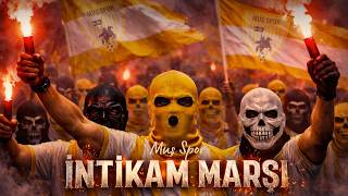 İntikam Marşı (Muş Spor)