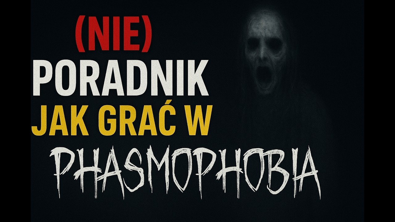 (NIE)Poradnik jak grać w Phasmobobie
