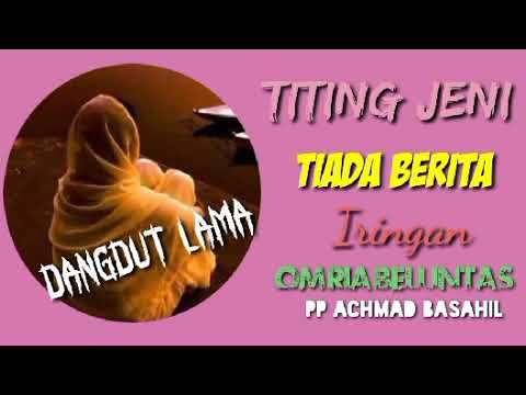 TITING JENI  -. TIADA BERITA