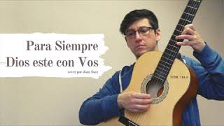 Video thumbnail of "Para Siempre Dios este Con Vos Himno Sud - Cover por Joan Saez - Para Siempre Dios este Con Vos"