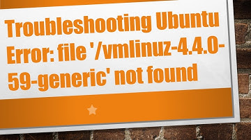 Troubleshooting Ubuntu Error: file 