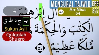 MENGURAI TAJWID SURAH AN NISA' AYAT 54 CARA BACA & CONTOH PENGUCAPANNYA EPS 897