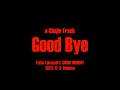 Good Bye - 竹内唯人 &amp; $HOR1 WINBOY  Teaser