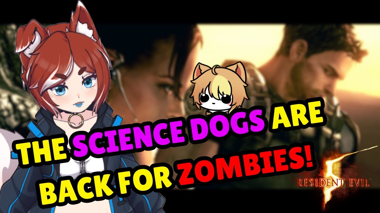 The Science Dogs Return to Deal with the Zombies! [Resident Evil 5]
