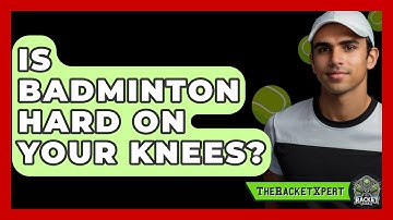 Is Badminton Hard On Your Knees? - The Racket Xpert