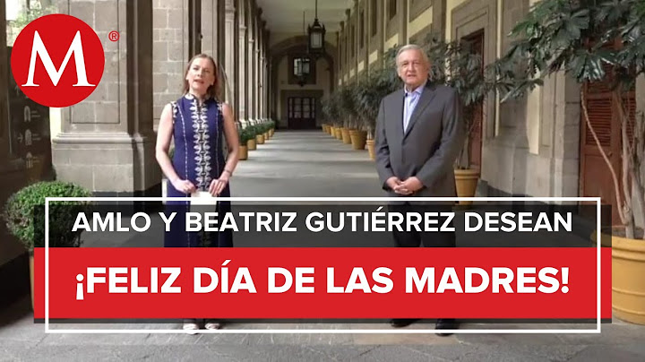 AMLO y Beatriz Gutiérrez Müller celebran el Día de las Madres