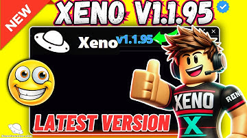 🔥 Xeno Executor v1.1.95 - Best Free Roblox Exploit for PC 2025 [Latest version]