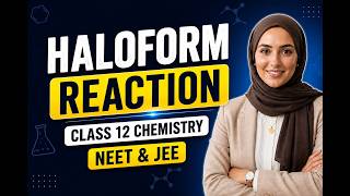 Haloform Reaction | Class 12 Chemistry NEET & JEE