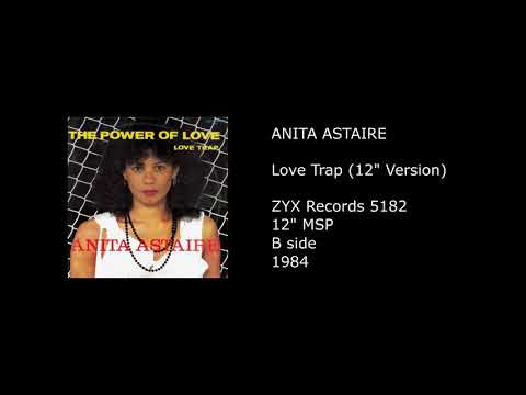 Astaire — ANITA ASTAIRE - Love Trap (12'' Version) - 1984