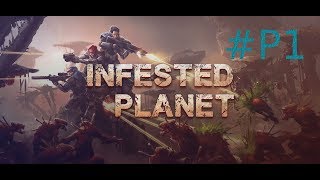 Infested Planet Gameplay | Part 1 | (No Commentary)