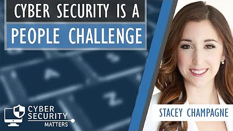 Cyber Security is a People Challenge (w/ Stacey Ch...
