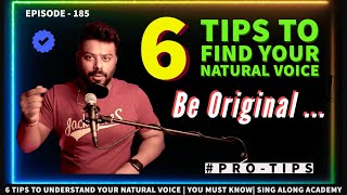 How to Find your NATURAL VOICE for Singers | 6 Singing Tips | Episode - 185 | Sing Along