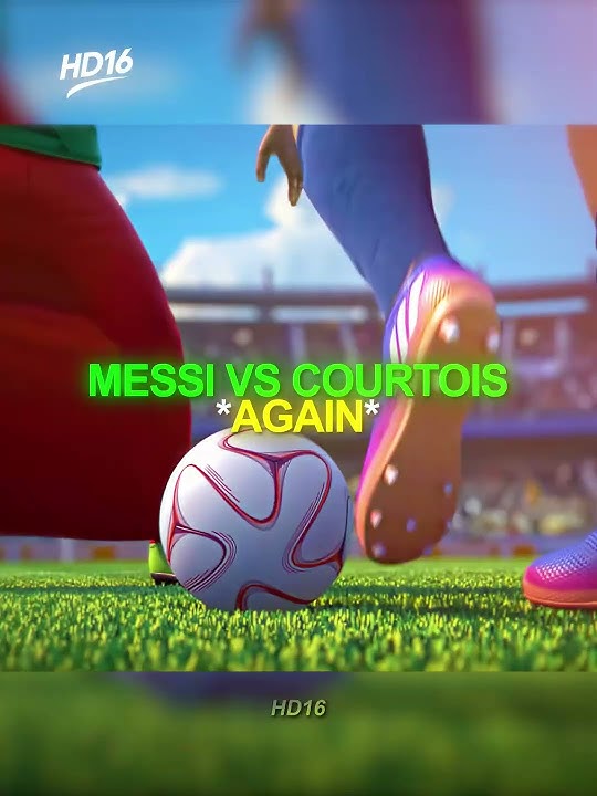 How Courtois Stops Messi’s Nutmeg 😱🔥