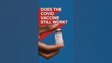Does the COVID Vaccine still work?