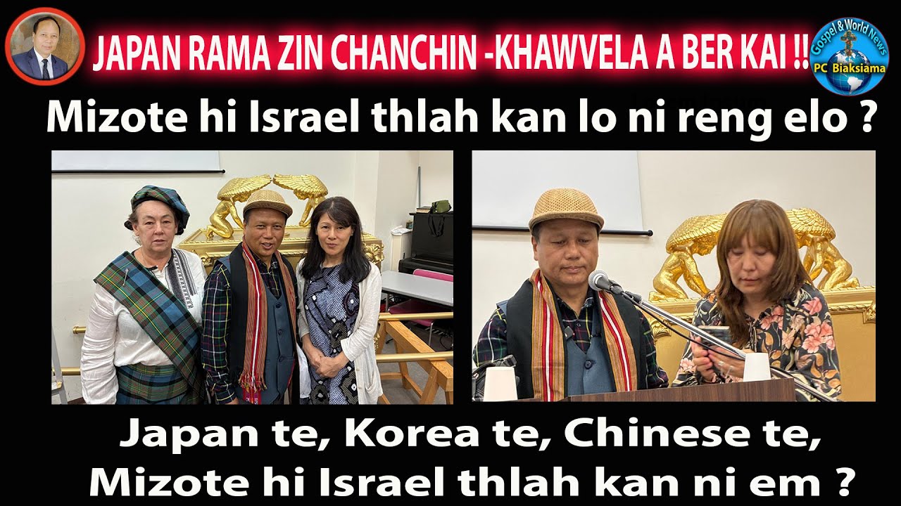 JAPAN RAM ZIN CHANCHIN, Mizote hi Israel thlah kan lo ni reng elo ?