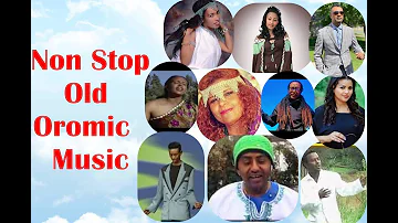 Non Stop Best old oromic music collection/sirboota Afaan oromoo duranii Filatamoo.