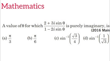 A value of theta for which 2+3iSintheta/1-2iSintheta is a purely imaginary  | complex number