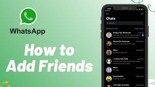 WhatsApp : How to Add Friends 2021 | Mobile App screenshot 2