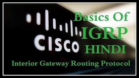 Interior Gateway Routing Protocol (IGRP) !! Basics Of IGRP !! Hindi !!