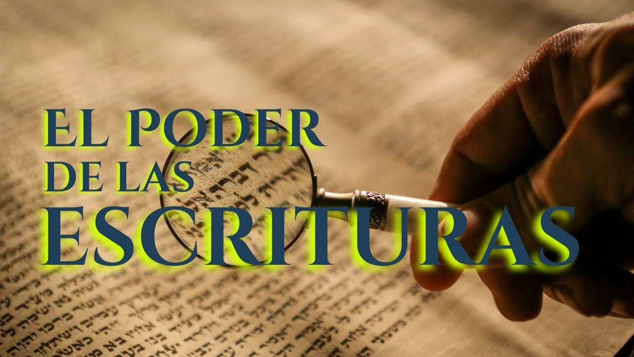 El Poder de Las Escrituras - YouTube