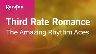 Third Rate Romance - The Amazing Rhythm Aces | Karaoke Version | KaraFun chords