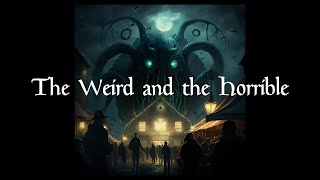 The Weird and the Horrible: a Look at H.P. Lovecraft and Stephen King