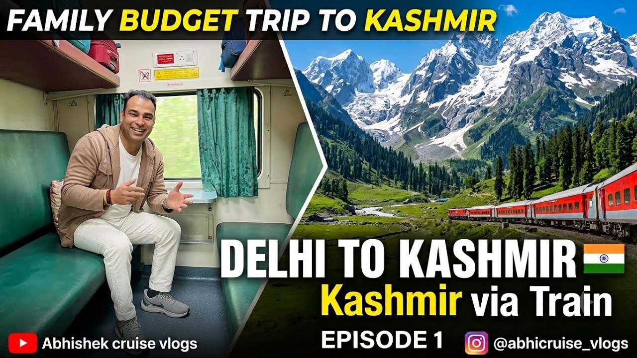 DELHI TO KASHMIR BY TRAIN 🚂 | Family Budget Trip | Episode 1