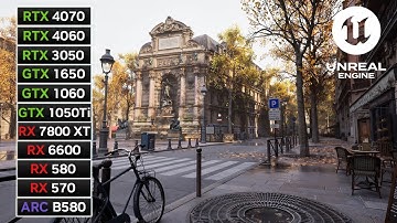 11 GPUs | Unreal Engine 5.6 Paris Tech Demo | RX 7800 XT, RX 580, RX 570, RTX 4060, RTX 3050...