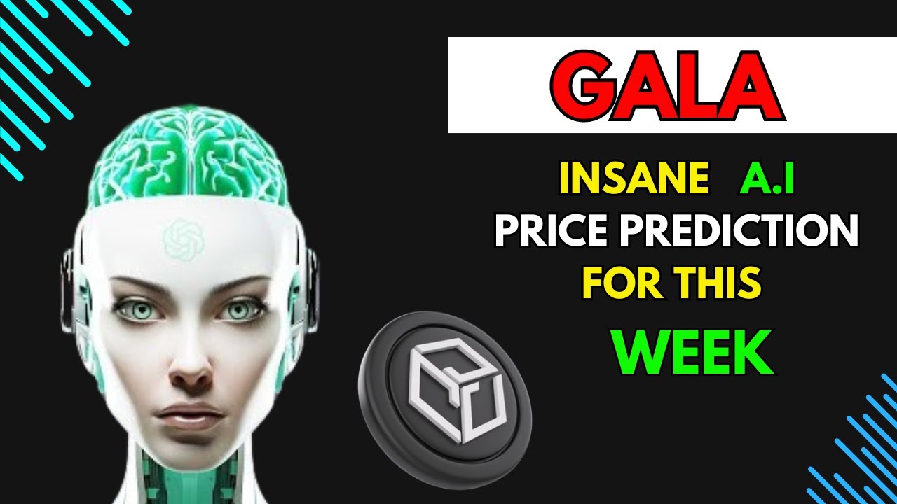Insane GALA COIN Price Prediction For THIS WEEK By A I YouTube insane-gala-coin-price-prediction-for-this-week-by-a-i-youtube