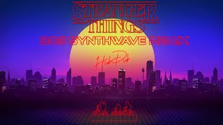 Stranger Things Theme Song (HubDub 80s Style Synthwave Remix) SYNTHWAVE | RETROWAVE | NETFLIX