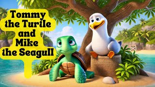 Tommy the Turtle and Mike the Seagull/ Animated Children's Fairy Tales