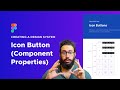 Creating a design system  icon buttons with component props