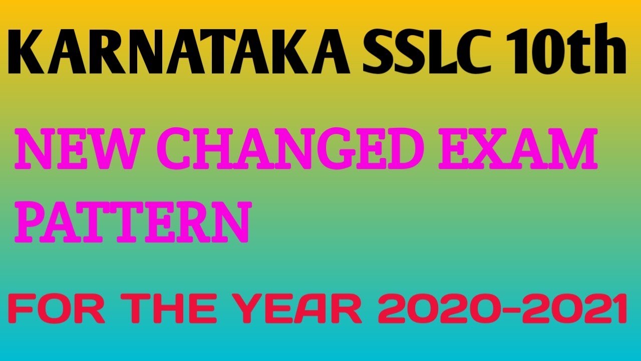 |KARNATAKA SSLC 10th| NEW CHANGED EXAM PATTERN.(FOR THE YEAR 2020-2021)
