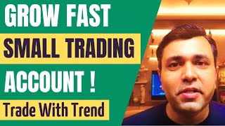 HOW TO QUICKLY GROW (SMALL TRADING ACCOUNT) 💹